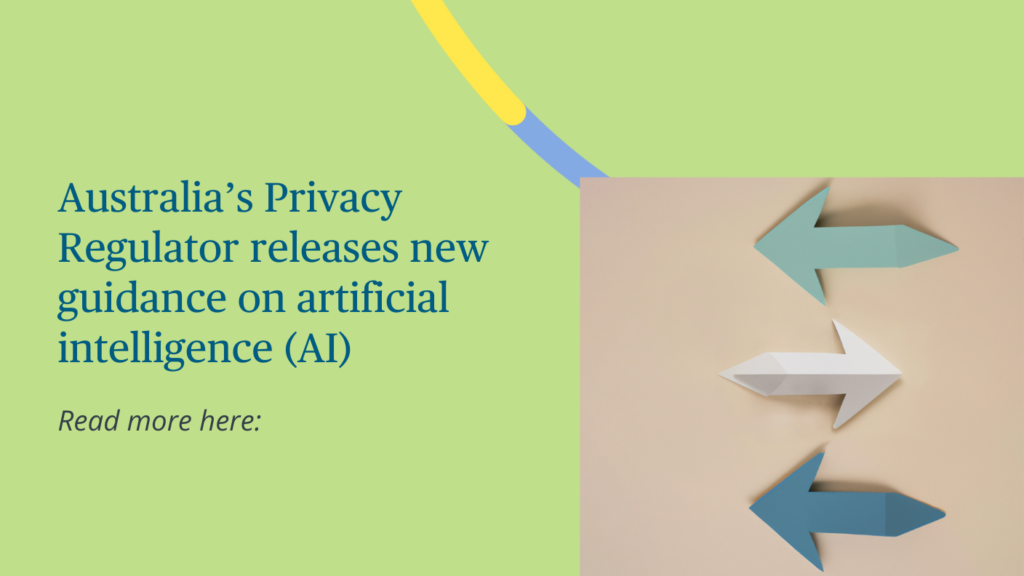 Australia’s OAIC Issues New Guidelines on AI and Privacy Compliance