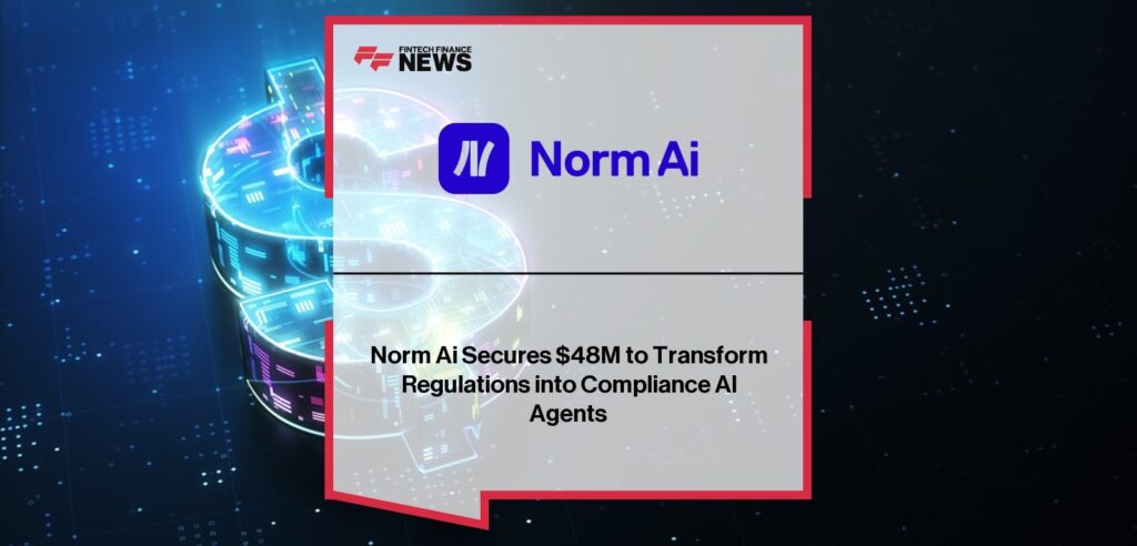 Norm Ai Raises $48 Million to Transform Legal and Compliance Automation